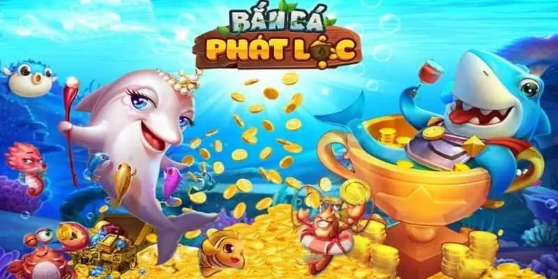 Bắn cá Phát Lộc là tựa game đổi thưởng hot nhất 2024