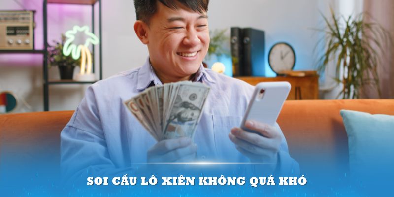 Soi cầu lô xiên không quá khó