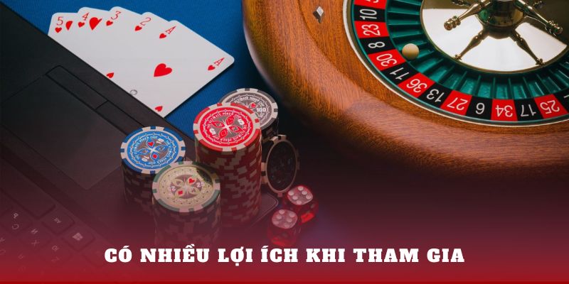 Có nhiều lợi ích khi tham gia